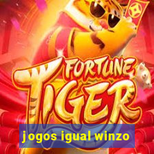 jogos igual winzo